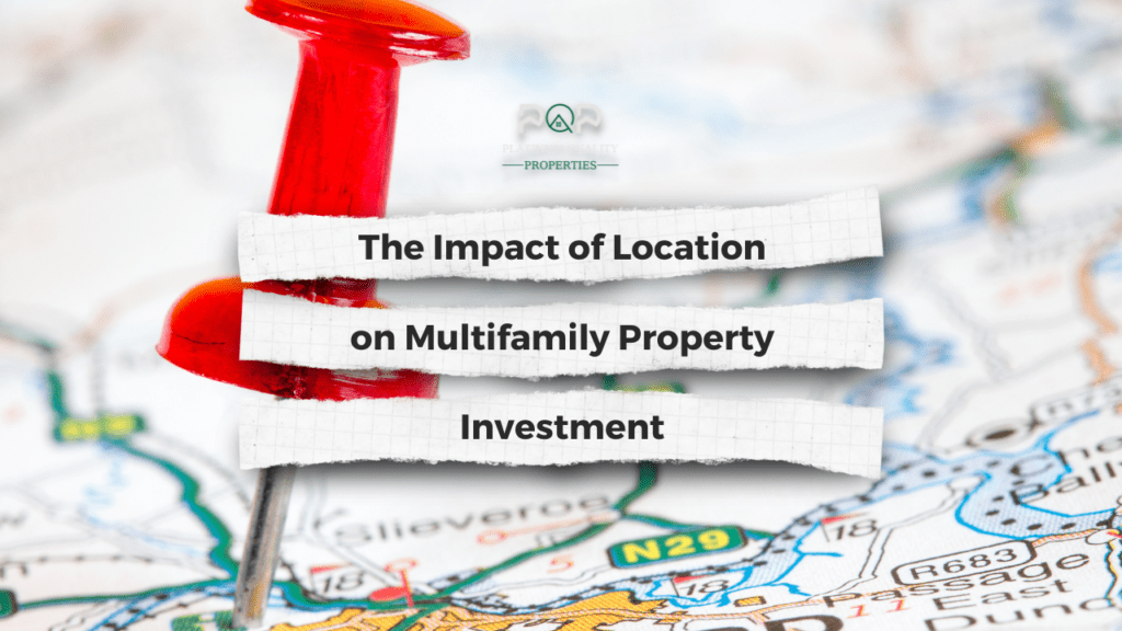 The Impact of Location on Multifamily Property Investments